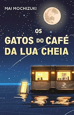 Livros com gatos para quem ama os dois
Os gatos do café da lua cheia